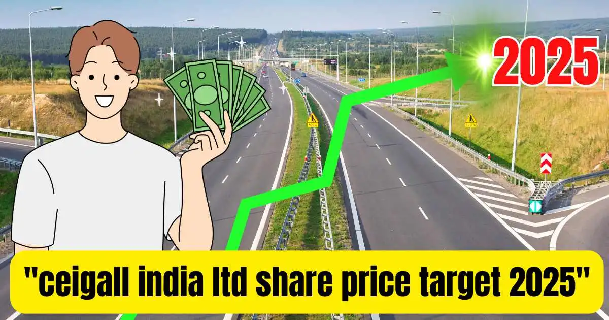 ceigall india ltd share price target 2025